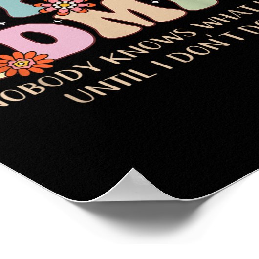 Office Admin Nobody Knows What I Do Until I Don't  Poster (Ecke)