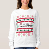 Office Chaos Coordinator Ugly "Sweater" Sweatshirt (Vorderseite)