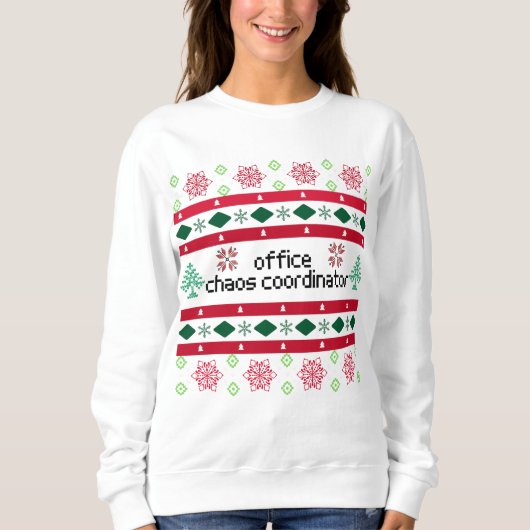Office Chaos Coordinator Ugly "Sweater" Sweatshirt (Vorderseite)