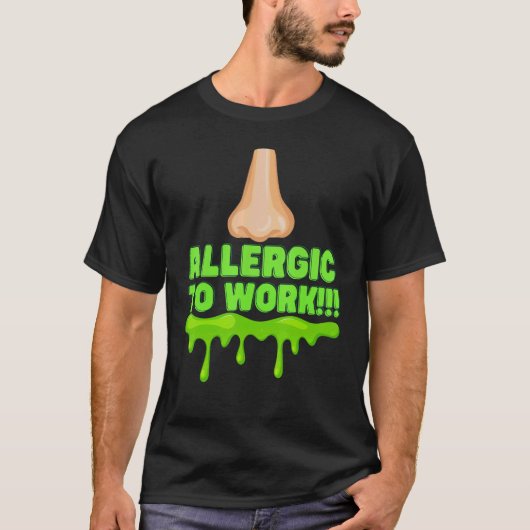 Office Humor Allergic Employee and Manager  Work T-Shirt (Vorderseite)