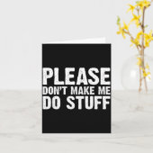 Office Job Party Humor - Please Don't Make Me Do S Karte (Gelbe Blume)
