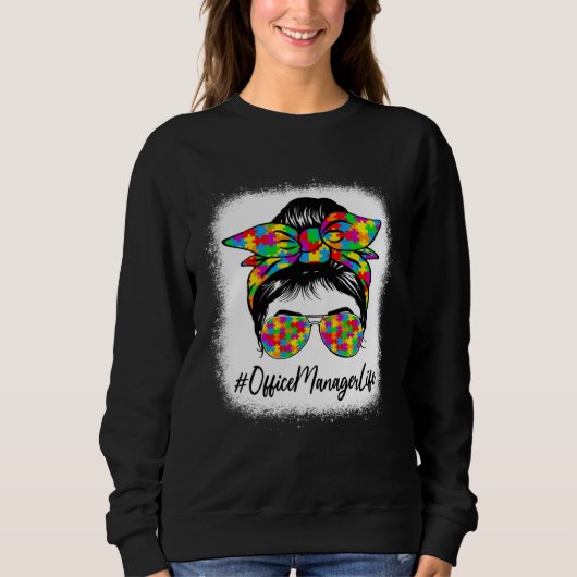 Office Manager Messy Bun Supporting Autism Awarene Sweatshirt (Vorderseite)
