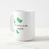 Office Quotes Geld liebt Spaß Dollars Mitarbeiter Kaffeetasse (Vorderseite Links)