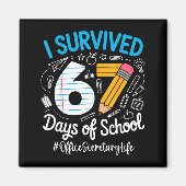 Office Secretary Survived 67 Days Of School Humor  Magnet (Vorne)