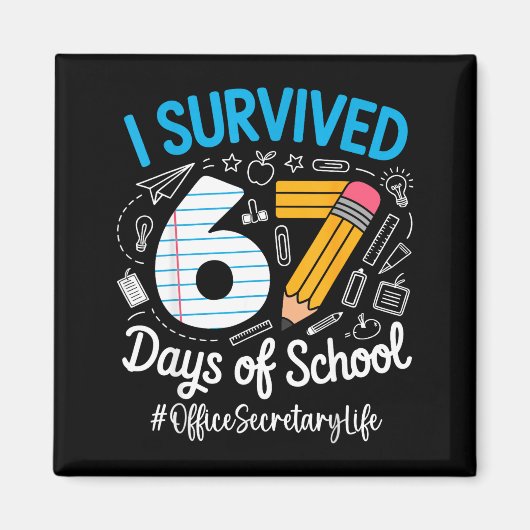 Office Secretary Survived 67 Days Of School Humor  Magnet (Vorne)