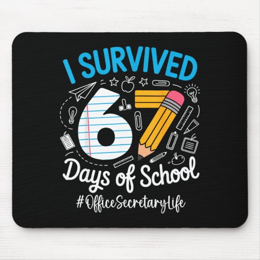 Office Secretary Survived 67 Days Of School Humor Mousepad (Vorne)