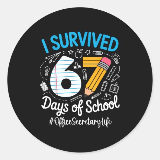 Office Secretary Survived 67 Days Of School Humor  Runder Aufkleber (Vorderseite)