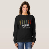 Office Squad for Life Office Staff Admin Crew Teac Sweatshirt (Vorne ganz)