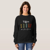 Office Squad for Life Office Staff Admin Crew Teac Sweatshirt (Vorne ganz)