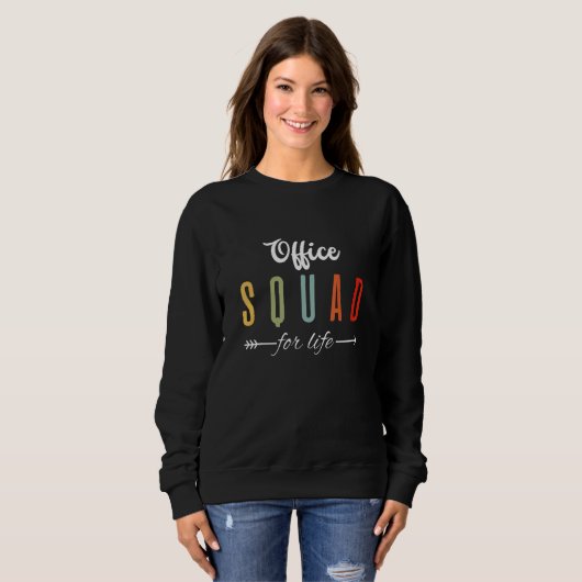 Office Squad for Life Office Staff Admin Crew Teac Sweatshirt (Vorne ganz)