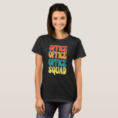 Office Squad School Secretary Team Administration T-Shirt (Vorne ganz)