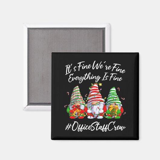 Office Staff Crew Funny Everything Is Fine Christm Magnet (Vorderseite/Rückseite)
