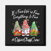 Office Staff Crew Funny Everything Is Fine Christm Magnet (Vorne)