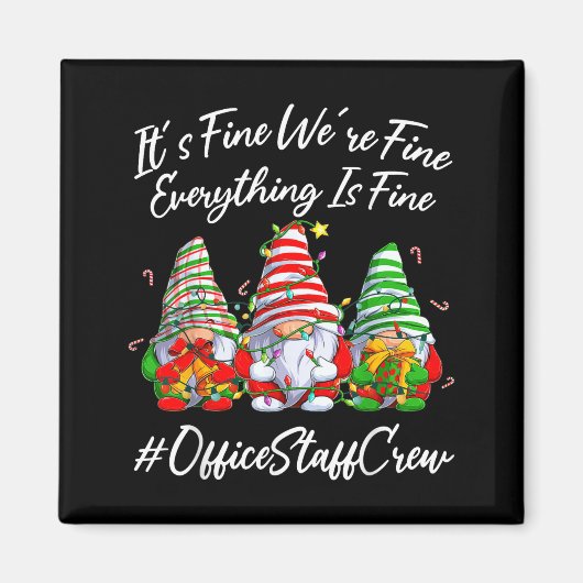 Office Staff Crew Funny Everything Is Fine Christm Magnet (Vorne)
