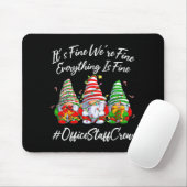 Office Staff Crew Funny Everything Is Fine Christm Mousepad (Mit Mouse)