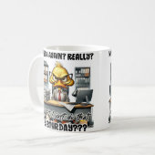 Office Work Coffee Tasse - Funny und Relating Tass (Vorderseite Links)