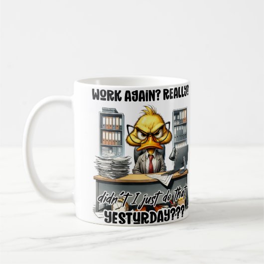 Office Work Coffee Tasse - Funny und Relating Tass (Links)