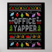 Office Yapper Ugly Sweater Christmas  Poster (Vorne)