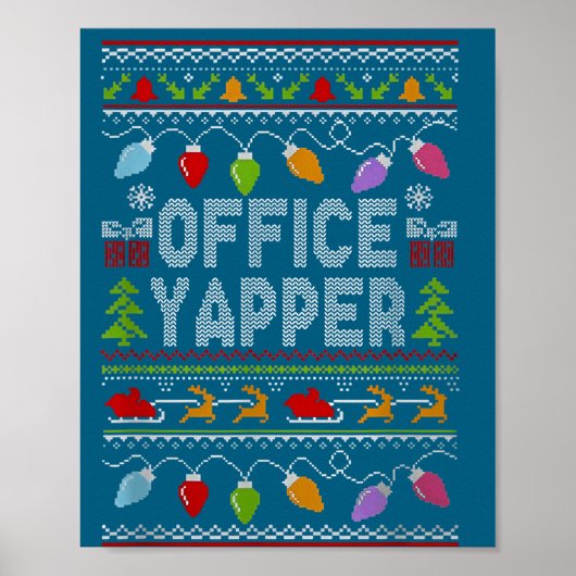 Office Yapper Ugly Sweater Christmas  Poster (Vorne)