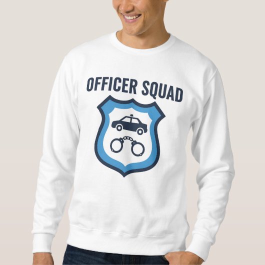 Officer Squad – Police Life Together Sweatshirt (Vorderseite)