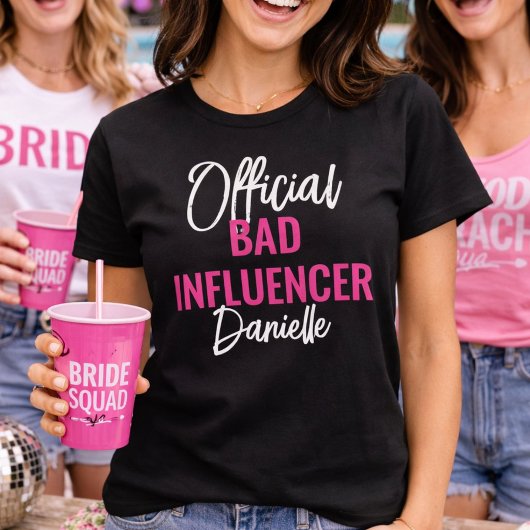 Official Bad Influence Custom Bachelorette Party T-Shirt
