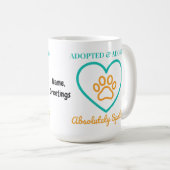 Official Rescue Pet Badge Adopted Adored & Spoiled Kaffeetasse (VorderseiteRechts)