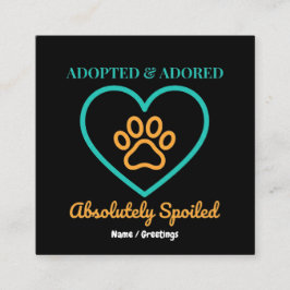 Official Rescue Pet Badge Adopted Adored & Spoiled Quadratische Visitenkarte