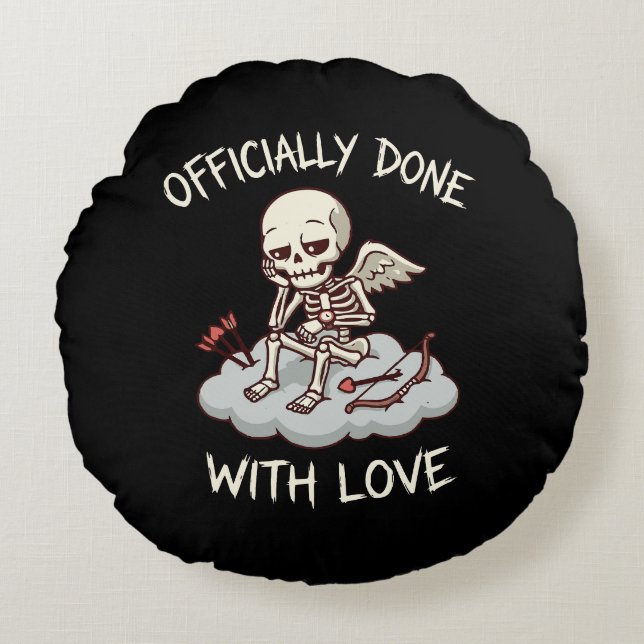 Officially Done With Love Skeleton Cupid Design Rundes Kissen (Vorderseite)