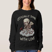Officially Done With Love Skeleton Cupid Design Sweatshirt (Vorderseite)