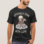Officially Done With Love Skeleton Cupid Design T-Shirt (Vorderseite)