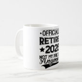 Officially Retired 2026 Not My Problem Anymore Kaffeetasse (Vorderseite Links)