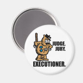 Offisa Pupp: "Judge, Jury, Executioner" Magnet (Vorderseite/Rückseite)