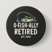 Offishally remüde Est. 2025 Ruhestand Fisher Vater Button (Vorderseite)