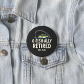 Offishally remüde Est. 2025 Ruhestand Fisher Vater Button (Beispiel)