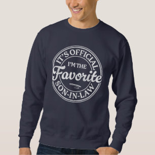 Offiziell bin ich der Lieblingsschwiegersohn Sweatshirt