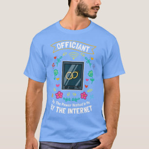 Offiziell By the Power Vested in me by the Interna T-Shirt