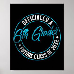 Offiziell ein Schüler der 6. Klasse Future Cl 2032 Poster