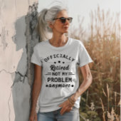 offiziell eingestellt mein Problem nicht mehr T-Shirt