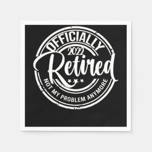 Offiziell gelaunt 2022 nicht mehr mein Problem Serviette