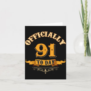 Offiziell heute 91 Jahre alt 91. Geburtstagsgesche Karte