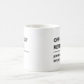 Offiziell im Ruhestand Lustiger Ruhestand Kaffeetasse (Mittel)