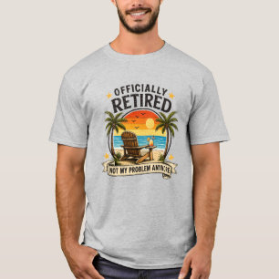 Offiziell im Ruhestand, nicht mehr mein Problem, l T-Shirt