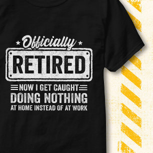Offiziell im Ruhestand - Nichts tun Zitat Lustig T-Shirt
