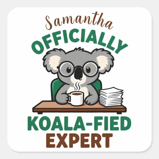 Offiziell Koala-fizierter Experte Lustiger Kaffeew Quadratischer Aufkleber (Vorderseite)