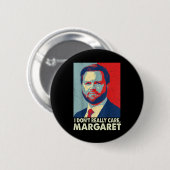 Offiziell kümmere ich mich nicht wirklich um Marga Button (Vorne & Hinten)