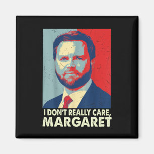Offiziell kümmere ich mich nicht wirklich um Marga Magnet
