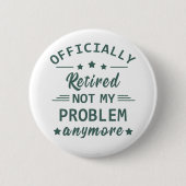 Offiziell nicht mehr in Rente gegangen Button (Vorderseite)