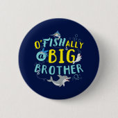 Offiziell - O'Fishally ein großer Bruder-Pun Button (Vorderseite)