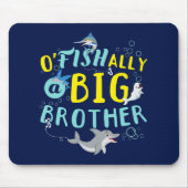 Offiziell - O'Fishally ein großer Bruder-Pun Mousepad (Vorne)