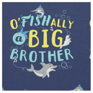 Offiziell - O'Fishally ein großer Bruder Pun Stoff